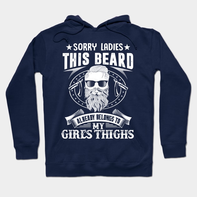 This Beard Already belongs to my Girl's thinghs Hoodie by jonetressie